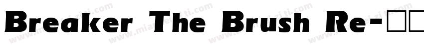 Breaker The Brush Re字体转换